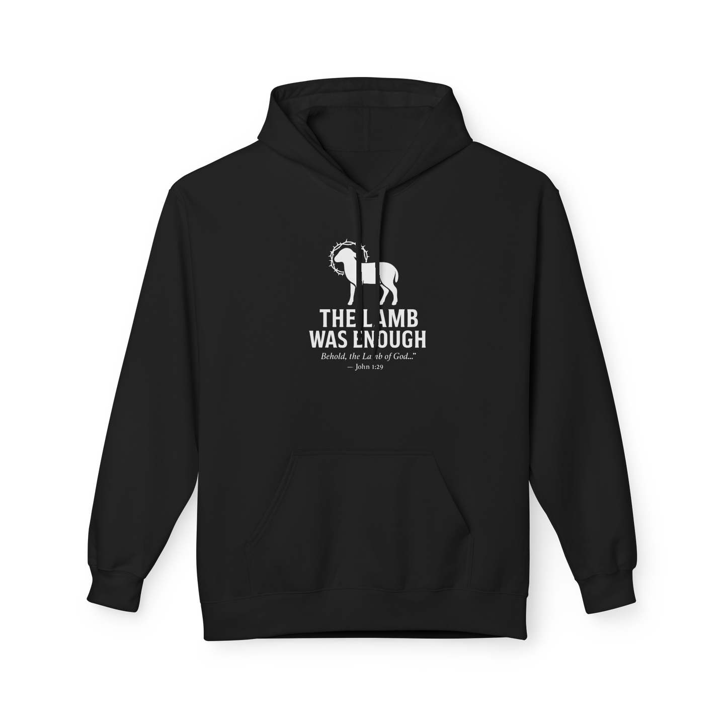 The Lamb Was Enough Hoodie – Christian Faith Apparel | John 1:29 Bible Verse Hoodie
