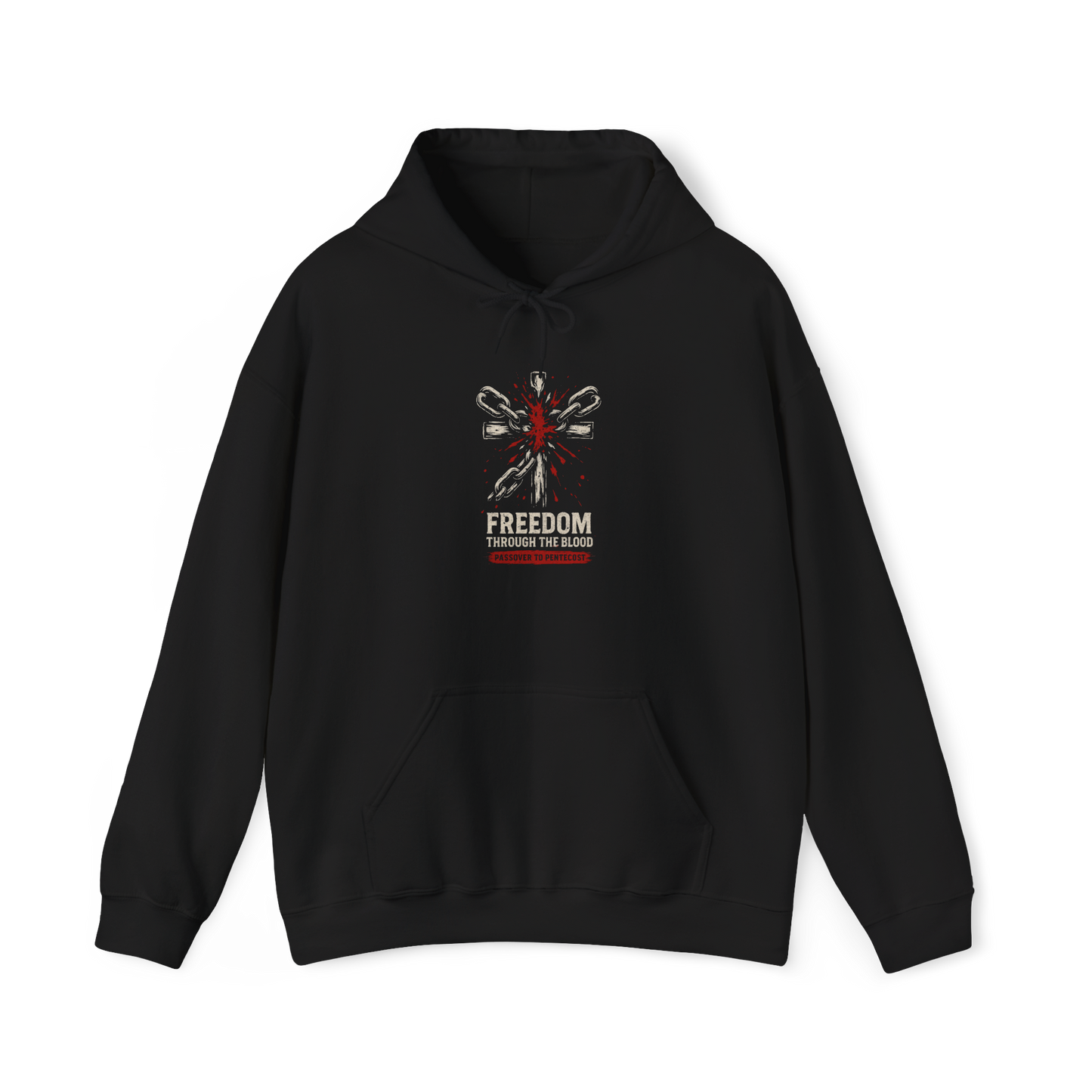 Freedom Through the Blood Hoodie – Christian Passover to Pentecost Apparel | Broken Chains Bold Faith Hoodie