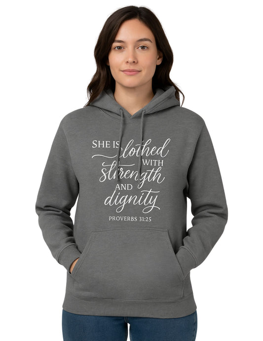 Clothed with Strength and Dignity Women’s Hoodie – Proverbs 31:25 | Faith & Confidence in Style