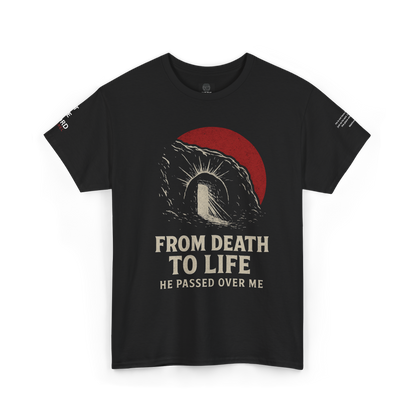 From Death to Life T-Shirt – Empty Tomb Christian Shirt | He Passed Over Me | Resurrection Faith Apparel